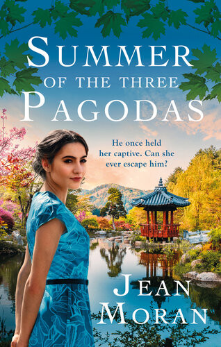 Summer Of The Three Pagodas A Sweeping Exotic Historical Saga For Fans Of Dinah Jefferies Jean Moran