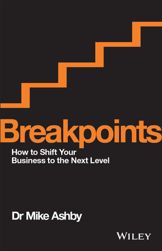 Breakpoints How To Shift Your Business To The Next Level Dr Mike Ashby
