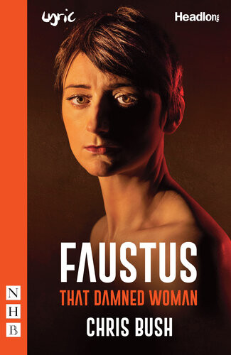 Faustus That Damned Woman Nhb Modern Plays Chris Bush