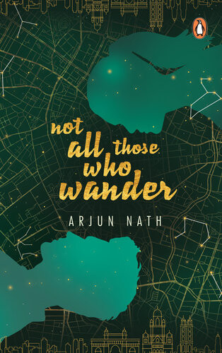 Not All Those Who Wander Arjun Nath