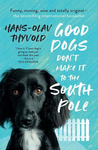 Good Dogs Dont Make It To The South Pole Hansolav Thyvold
