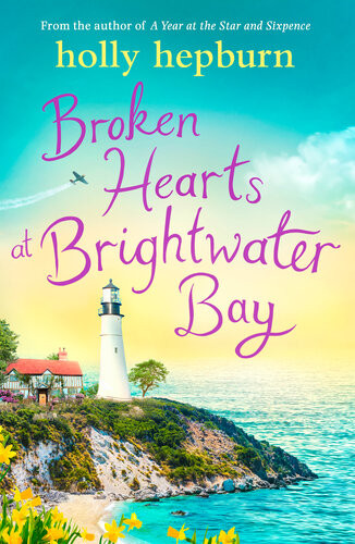 Broken Hearts At Brightwater Bay Holly Hepburn