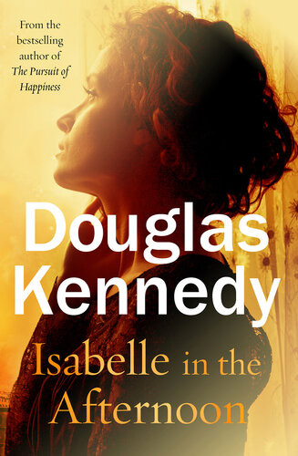 Isabelle In The Afternoon Douglas Kennedy