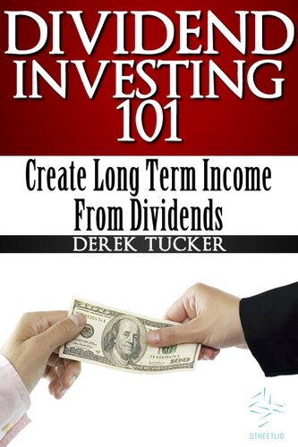 Dividend Investing 101 Create Long Term Income From Dividends Derek Tucker