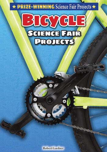 Bicycle Science Fair Projects Robert Gardner