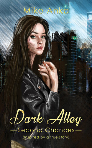 Dark Alley Second Chances Mike Anka