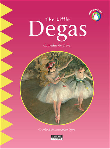 The Little Degas Go Behind The Scenes At The Opera Catherine De Duve