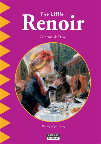 The Little Renoir The Joy Of Painting Catherine De Duve