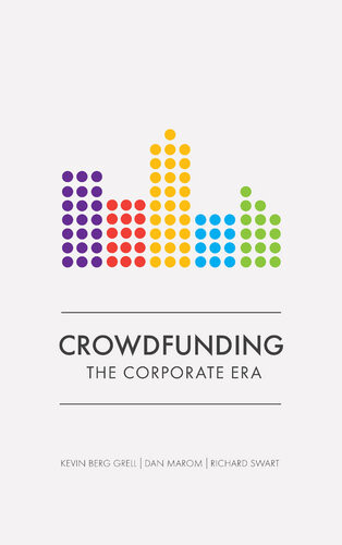 Crowdfunding The Corporate Era Dan Maron Kevin Berg Grell Richard Swart