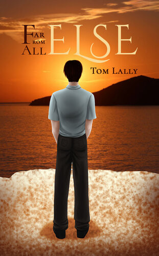 Far From All Else Tom Lally