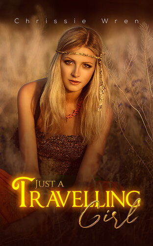Just A Travelling Girl Chrissie Wren