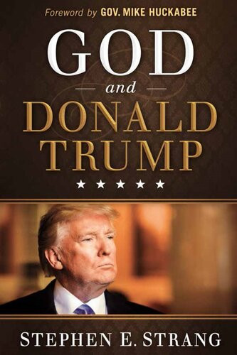 God And Donald Trump Stephen E Strang