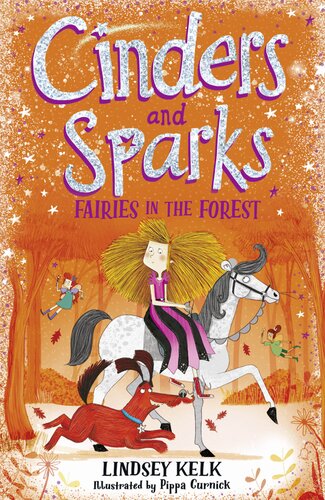 Cinders And Sparks Fairies In The Forest Lindsey Kelk