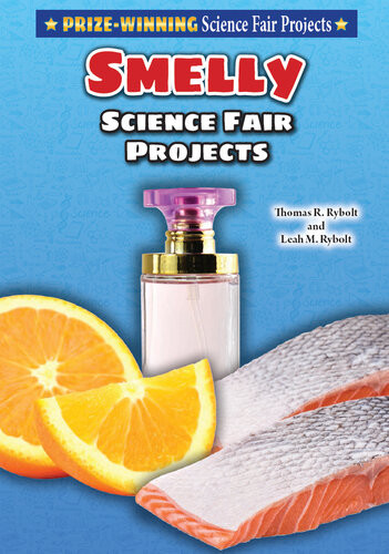 Smelly Science Fair Projects Leah M Rybolt