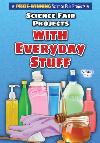 Science Fair Projects With Everyday Stuff Salvatore Tocci