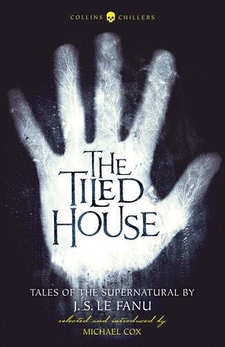 The Tiled House Tales Of Terror By J S Le Fanu Js Le Fanu