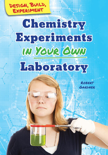 Chemistry Experiments In Your Own Laboratory Robert Gardner