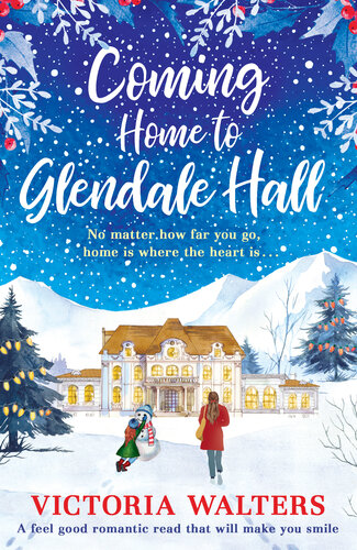 Coming Home To Glendale Hall Victoria Walters