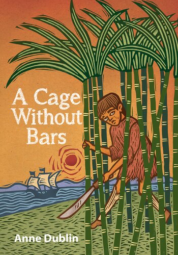 A Cage Without Bars Anne Dublin