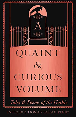 A Quaint And Curious Volume Tales And Poems Of The Gothic Sarah Perry