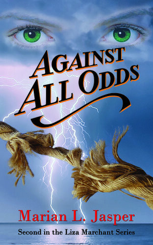 Against All Odds Second In The Liza Marchant Series Marian L Jasper