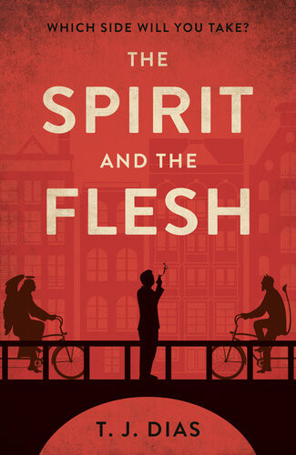 The Spirit And The Flesh T J Dias