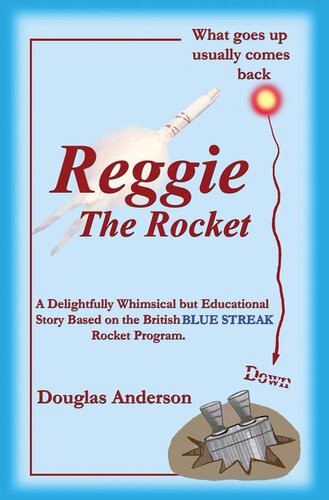 Reggie The Rocket What Goes Up Usually Comes Back Down Douglas Anderson