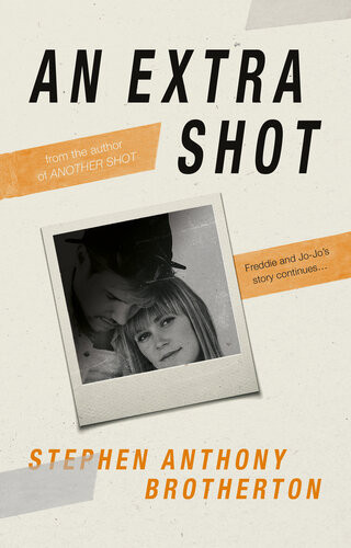 An Extra Shot Stephen Anthony Brotherton