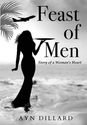 Feast Of Men Ayn Dillard