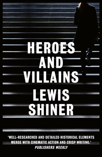 Heroes And Villains Lewis Shiner