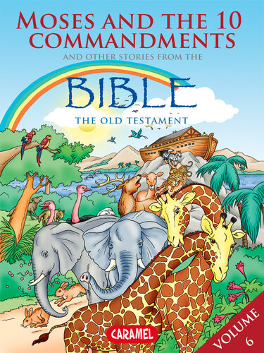 Moses The Ten Commandments And Other Stories From The Bible The Old Testament Jol Muller The Bible Explained To Children