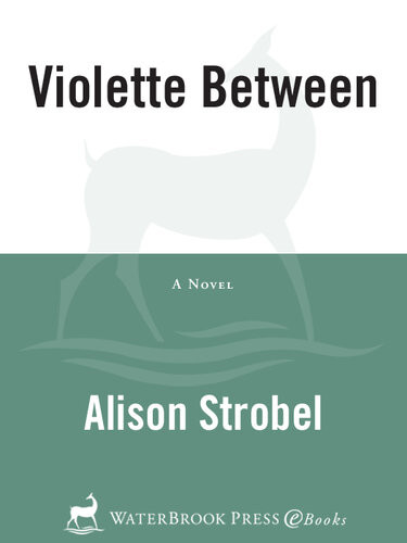 Violette Between Alison Strobel