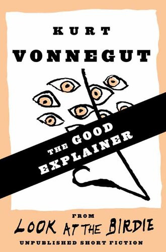 The Good Explainer Stories Kurt Vonnegut