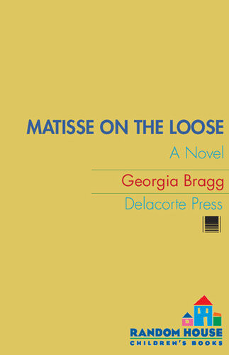 Matisse On The Loose 1st Edition Georgia Bragg