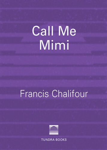Call Me Mimi Francis Chalifour