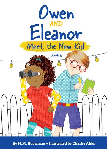 Owen And Eleanor Meet The New Kid H M Bouwman