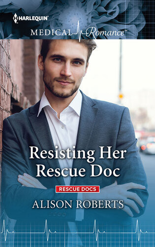 Resisting Her Rescue Doc Alison Roberts