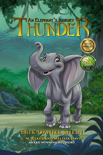 Thunder An Elephants Journey Erik Daniel Shein L M Reker Melissa Davis