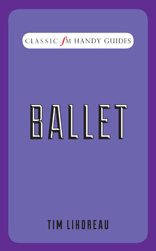 Ballet Classic Fm Handy Guides Tim Lihoreau