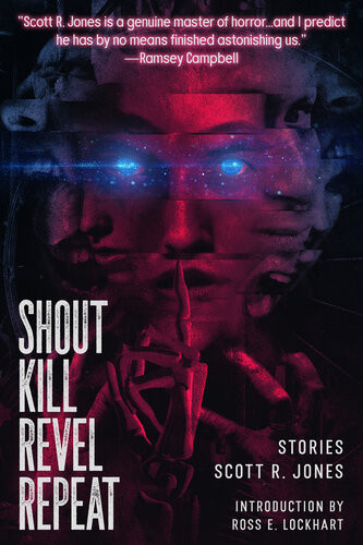 Shout Kill Revel Repeat 1st Edition Scott R Jones