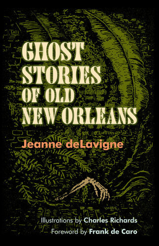Ghost Stories Of Old New Orleans Jeanne Delavigne