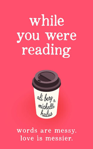 While You Were Reading Ali Berg Michelle Kalus