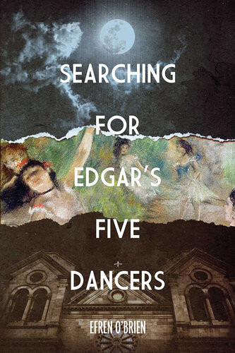 Searching For Edgars Five Dancers Efren Obrien