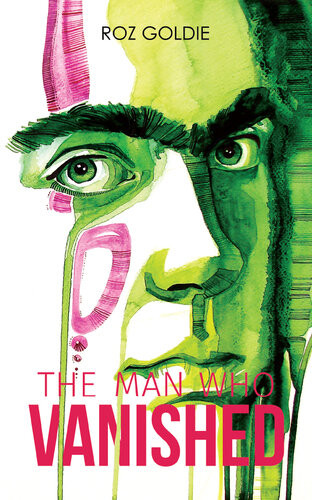 The Man Who Vanished Roz Goldie