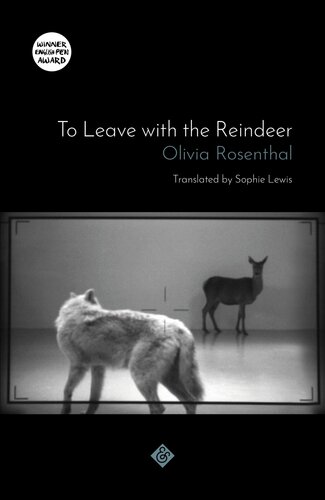 To Leave With The Reindeer 1st Edition Olivia Rosenthal