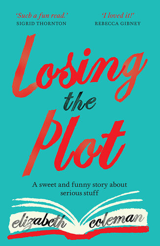 Losing The Plot Elizabeth Coleman