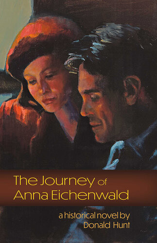 The Journey Of Anna Eichenwald Donald Hunt