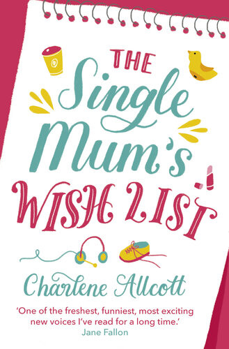 The Single Mums Wish List Charlene Allcott