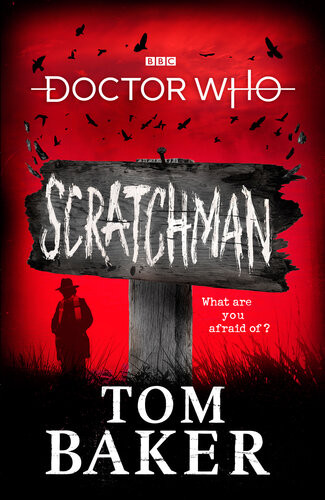 Doctor Who Scratchman Tom Baker James Goss