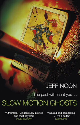 Slow Motion Ghosts Jeff Noon